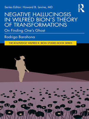 cover image of Negative Hallucinosis in Wilfred Bion's Theory of Transformations